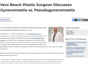 Vero Beach plastic surgeon John Sarbak, MD highlights differences between gynecomastia and pseudogynecomastia.